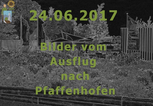 2017-06-24 Bilder vom Ausflug nach Pfaffenhofen