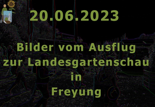 2023-06-20 Bilder vom Ausflug zur Gartenschau Freyung